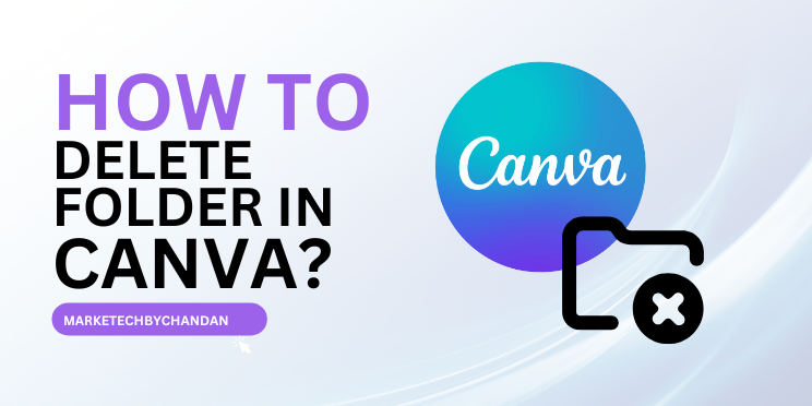 how to delete folder or files in canva