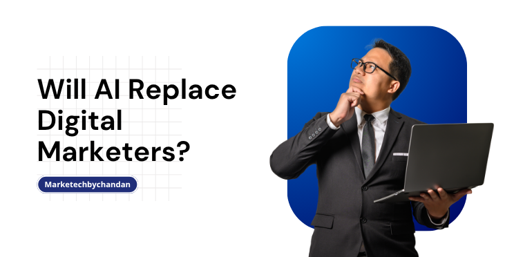 Will AI Replace Digital Marketers?