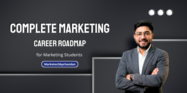Career roadmap in marketing field by chandan