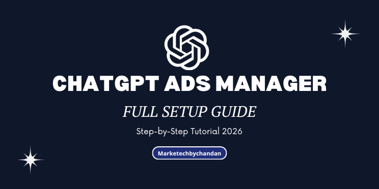 CHATGPT ADS FULL SETUP GUIDE Step-by-Step Tutorial 2026